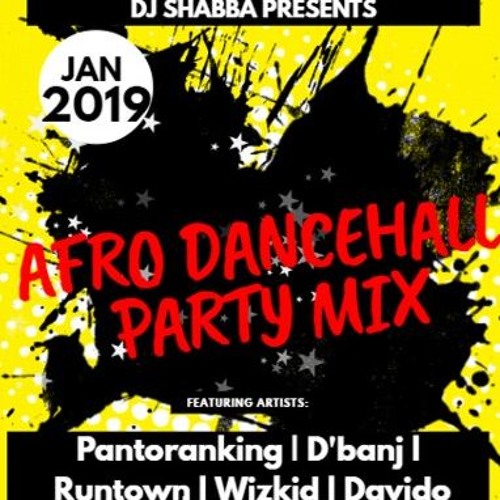 Stream Afro Dancehall Party Mix DJ Shabba by DJ Shabba Listen online for free on SoundCloud
