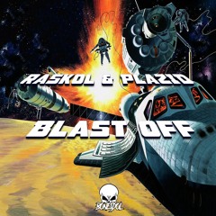 RASKOL & PLAZID - BLAST OFF (Clip) Forthcoming BLAST OFF EP