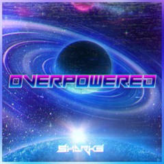 Sharks - Overpowered [Free Download]