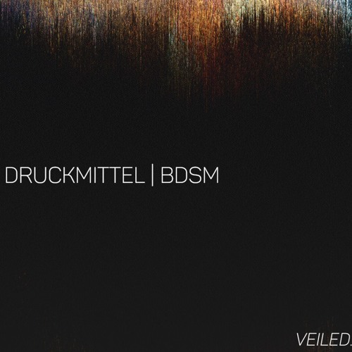 Druckmittel | BDSM [Veiled Records]