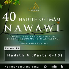 Forty Hadith: Lesson 13 Hadith 4 (Part 6 - 10)