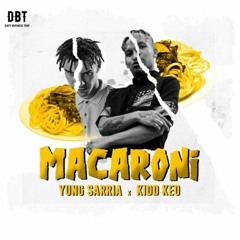 Yung Sarria x Kidd Keo - Macaroni(Prod. Fluss Khaliffa)
