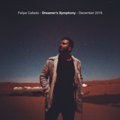Felipe Callado - Dreamer's Symphony - December 2018