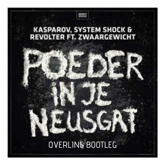 Kasparov & System Shock - Poeder In Je Neusgat (OVERLINE Bootleg)