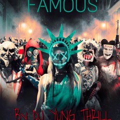 DJ YUNG THRILL FAMOUS