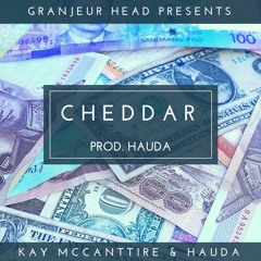 Kay McCanttire & Hauda SA - Cheddar (Prod. Hauda SA)
