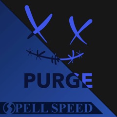 PURGE #4 - DJ Contest - SPELL SPEED