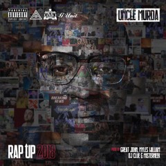 Uncle Murda [Lenny Grant] - 2018 Rap Up
