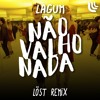 Скачать видео: Lagum - Eu Não Valho Nada (LÖST Remix)