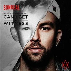 SonReal - Can I Get A Witness (False Gravity Edit)