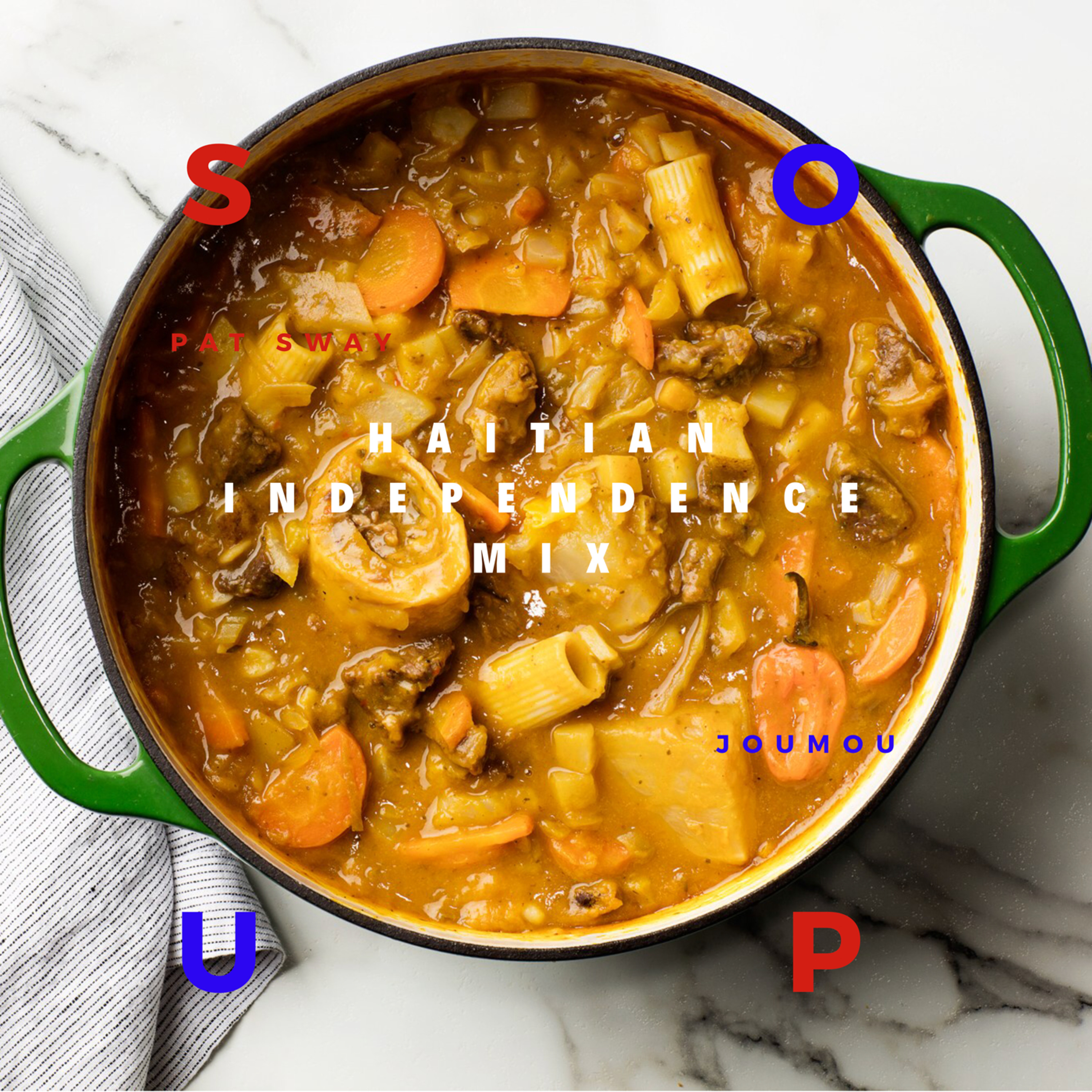 Pat Sway's Soup Joumou: Haitian Independence Mix episode artwork