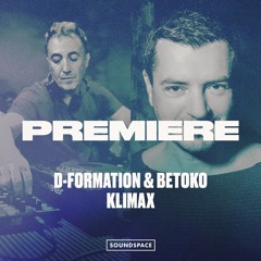 Premiere: D-Formation & Betoko - Klimax [Lost On You]