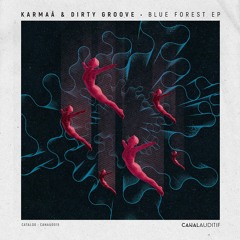 04- Karmaâ, Dirty Groove - Forest (Max Tenrom remix)