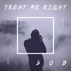 SOB - Treat Me Right