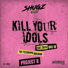 Project 8 Live @ Shugz presents Kill your Idols Belfast Telegraph Building