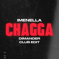 Imenella - Chagga (Pheric Club Edit)