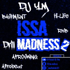#IssaMadness (Vol 2) - Multi-Genre Mix 2019 {New Years Special} || Mixed by @OfficialDjYm