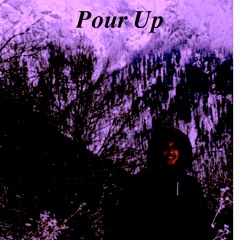 Pour Up (prod.by AEBEATS)