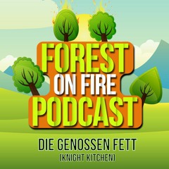Forest On Fire Podcast 01/2019 by Die Genossen Fett