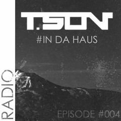 T.son Presents: #IN DA HAUS RADIO | Episode #004 - BEST TECHNO OF 2018 EDIT