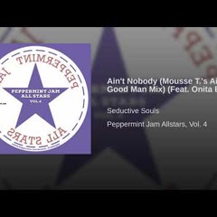 Ain't Nobody (Mousse T.'s Ain't No Good Man Mix) (Feat. Onita Boone)