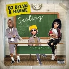DJ DYLVN X Hansie - Speling Ft. Tabitha (Guztav & Siëma Edit)