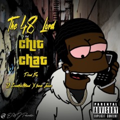 CHIT CHAT (Prod. By @DjCreativeMind x Fresh Jones)