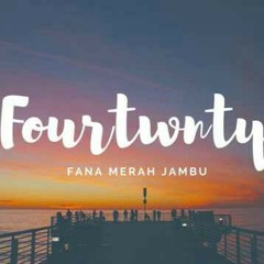 Fourtwenty - Fana Merah Jambu