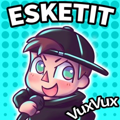 ESKETIT (feat. AyeYahZee)