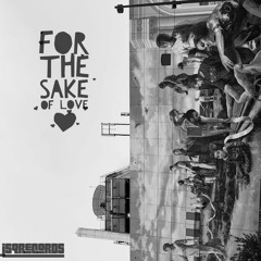 For The Sake Of Love