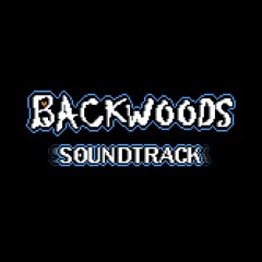 Backwoods OST - Know the Score