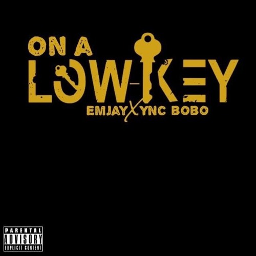 On a lowkey Ft Ync bobo