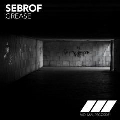 MID017 : Sebrof - Grease (Original Mix)