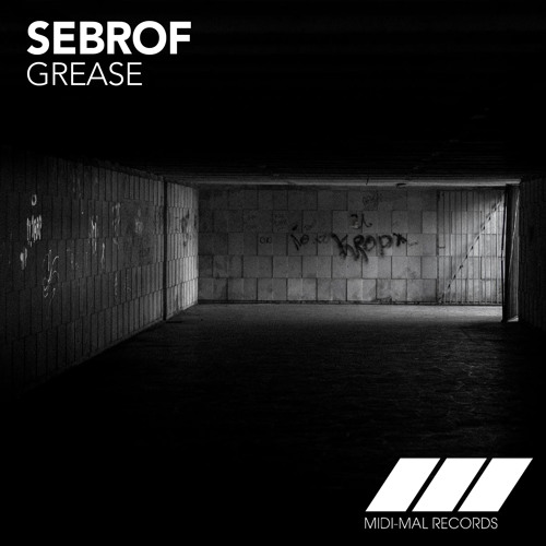 MID017 : Sebrof - Grease (Original Mix)