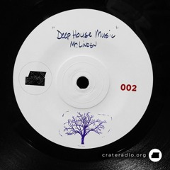 Deep House Music 002 (Crate Radio Dec 12, 2018)