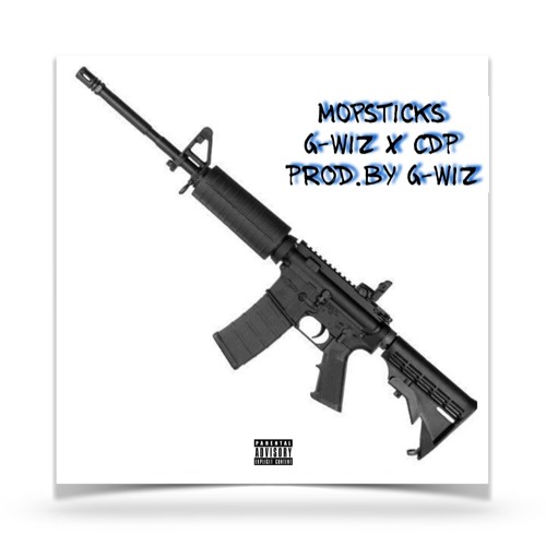 Mopsticks G-Wiz X CDP (Prod.By G-Wiz)