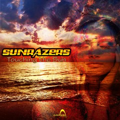 05 - Sunrazers - Touching The Sun