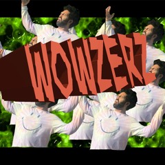 WOWZERZ