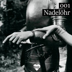 NADELÖHR - BHL PODCAST 001