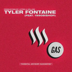 Tyler Fontaine - Gas (feat. 1990Bishop) [Prod. Lifted & Hollow]