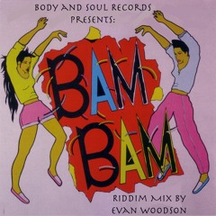 🇯🇲 Bam Bam / Murder She Wrote (Riddim Mix by Evan Woodson)[January 2019 Re-Upload]