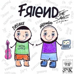 Max The 600 X Dipxsauce – "Friend" (Prod. Dipxsauce X Max The 600)