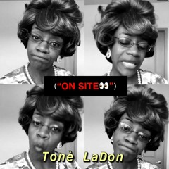 Tonè LaDon - "On Site" (Official Audio)