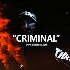 Criminal Prod. By Killez Beats