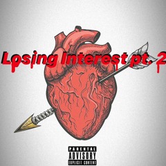 Losing Interest (Part II)- Feat. Shiloh Dynasty