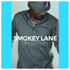 Smokey Lane - Back 2 the Times