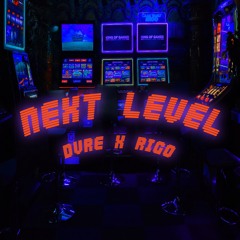 DVRE & RIGO - NEXT LEVEL (FREE DL)