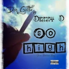 So High Ft Dizzy D (Prod. Benihana Boy)