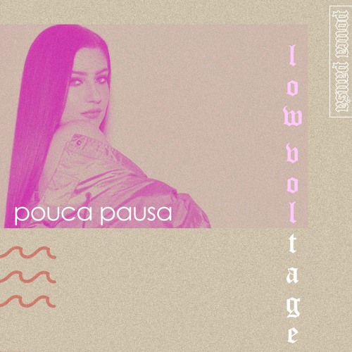 Low Voltage - Pouca Pausa / FREE DOWNLOAD