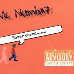 VicNumba7 - Never Cared "remix"
